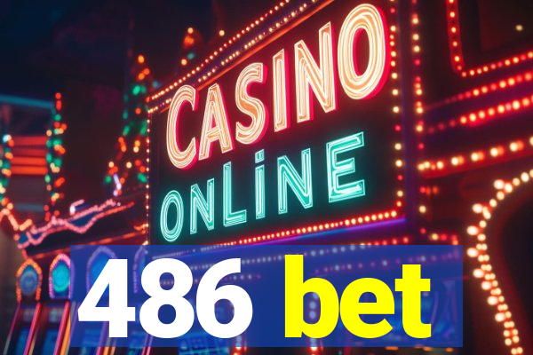 486 bet